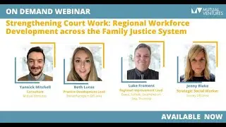 Strengthening Court Work: Regional Workforce Development across the Family Justice System