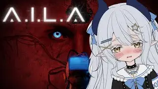 [VOD] THIS GAME IS SUPER SCARY... (A.I.L.A)