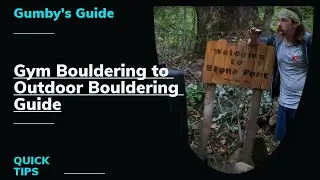 Beginners Guide to Outdoor Bouldering