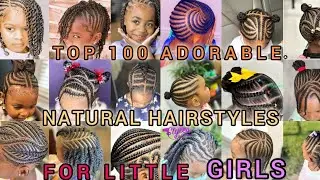 🔥Top 100 Adorable Natural Hairstyles for Little Girls /Kids Hair Inspiration & Protective Styles#fyp