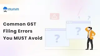 Common GST Filing Errors You MUST Avoid | Accounting, Billing & GST Software