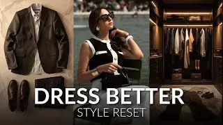 How to Dress Better Without Buying New Clothes | Style Reset (10 Tips)