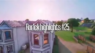 Ror1ck | Highlights #25
