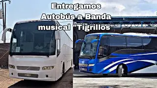 Entregamos Autobús Volvo 9700 a Banda Musical “Tigrillos” ||Tenemos el Autobús que Necesitas”