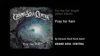 #GrandSoulCentral - #PrayForRain 'Album Release Show' (5/13 #PrismHall) promo