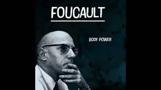 Power Over the Body: Foucault&rsquo;s Analysis of Discipline and Control