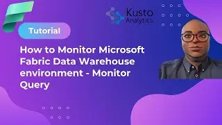 Mastering Microsoft Fabric:How to monitor MS Fabric data warehouse environment  Monitor query