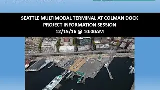 Info Session - Seattle Multimodal Terminal at Colman Dock