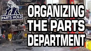 How To Organize Your Parts Department | Parts Hold #4