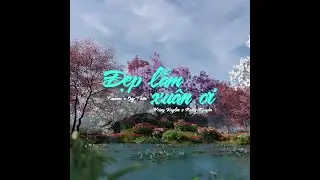 Tuanxeo x Qu&yacute; Thiện x Ho&agrave;ngKayLee x Nancy Nguyễn - Đẹp Lắm Xu&acirc;n Ơi