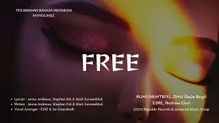 [Sub Indo] RUMI & JINU - FREE (Ost K-Pop Demons Hunter) Lirik & Terjemahan Indonesia
