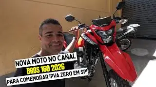 COMPREI UMA BROS 160 2026 ZERO KM PARA O CANAL! TOP DEMAIS E PODE SER SUA!