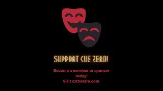 Cue Zero Theatre Company 2024 Support Video