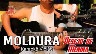 Molduras Desejo de menina Karaokê violão (Eb)