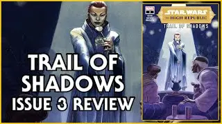 Star Wars: The High Republic - Trail Of Shadows Issue 3 - REVIEW