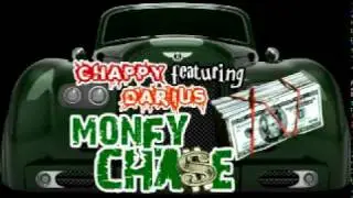 Chappy featuring Darius Talras - Money Chase [Money In Ma Pocket 2010].mp4