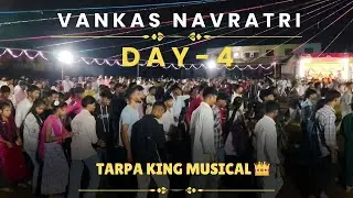 Vankas Navratri Day-4 || TARPA KING MUSICAL 👑 || Garba dance 