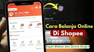 Cara Belanja Online di Shopee Terbaru Supaya Dapet Diskon dan Gratis Ongkir