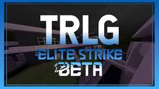 Official TRLG: Elite Strike Beta - Trailer