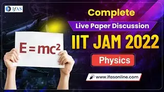 IIT JAM Physics 2022 Complete Paper Solution & Discussion | IIT JAM Real Paper Analysis