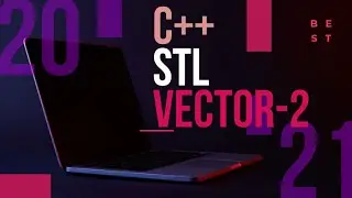 C++ STL Vector (Pt. 2) | Vector Implementation | STL Vector in HIndi | CSE