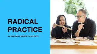 453: Radical Practice with Marlon & Meryati Blackwell