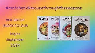 Matchstick Mouse group buddy colour info #matchstickmousethroughtheseasons