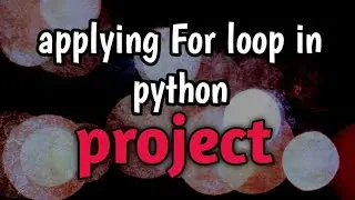 applying for loop in python | #coding  | #python | Mr Coder Ansuman