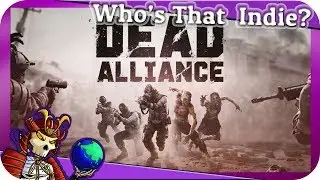 Who's That Indie? - Dead Alliance | First Impression | Who's That Indie? Dead Alliance Gameplay