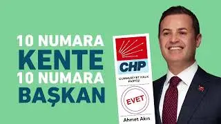 Ahmet Akın Şarkısı - 10 Numara Kente 10 Numara Başkan
