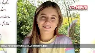 DOMANI POMERIGGIO I FUNERALI DI AZZURRA | 16/01/2026