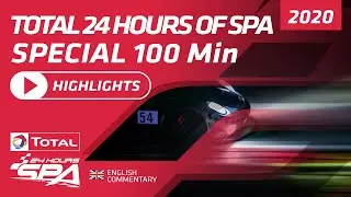TOTAL 24 HOURS OF SPA 2020 - Super Extended Highlights