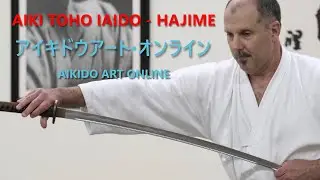 Iaido (Aiki Toho Iaido) Basics & Shohatto