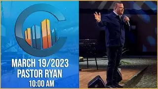 Church Online | Pastor Ryan ( March 19/2023 - 10;00 AM ) - THE CITY CHURCH