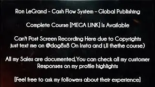 Ron LeGrand  course - Cash Flow System &ndash; Global Publishing download