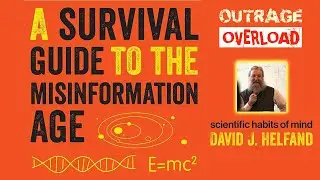 55. Surviving the Age of Misinformation - David Helfand