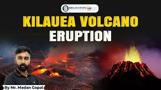 Kilauea Volcano Eruption | Shield Volcanoes | Believers IAS academy #video 
