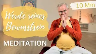 Vom Grobstofflichem zum Subtilen  - 10 Minuten Laya Chintana Meditation mit Sukadev
