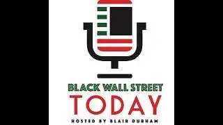 Edward Fairley on Black Wall Street Today with Blair Durham