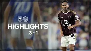 HIGHLIGHTS | Ipswich Town 3-1 Leicester City | Leicester Beaten At Portman Road