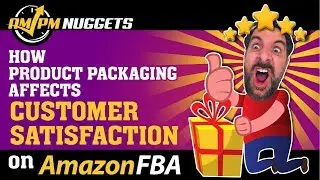 Product Packaging Affects Amazon Customer Satisfaction - All-Star FBA Seller Dean Christener