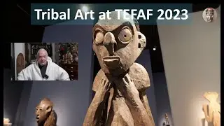 Tribal Art at TEFAF 2023