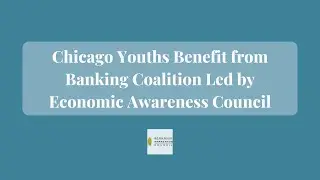 Chicago Youths Benefit from Banking Coalition Led by EAC