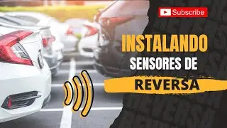 C&oacute;mo instalar sensores de reversa
