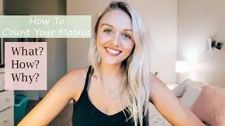 How To Count Your Macros!!!
