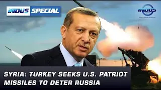 Syria: Turkey seeks U.S. Patriot missiles to deter Russia | Indus Special with Ejaz Haider