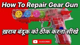 How to repair a Kids light music gun | बच्चों के बंदूक की मरम्मत कैसे करें | DIY GUN #kidstoys #toys