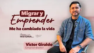 Como Emprender Y Migrar Al Mismo Tiempo | VICTOR GIRALDO