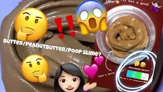 Butter/Peanutbutter/POOP slime?! SATISFYING AF | visual asmr