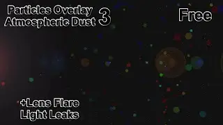 Color Dust Particles Overlay + Lens Flare & Light Leaks Overlay Video for Edits: Motion Graphics 3